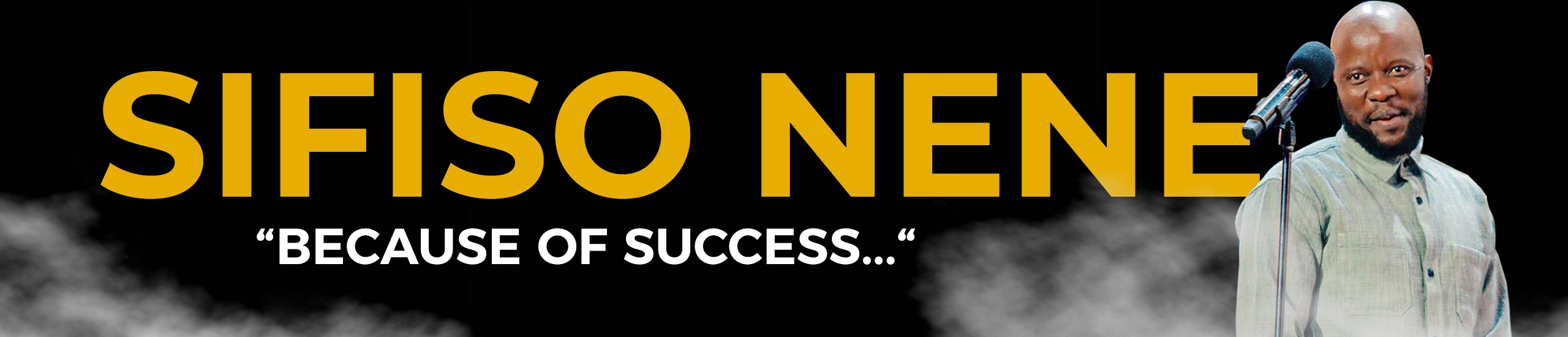 Sifiso Nene – Because of Success