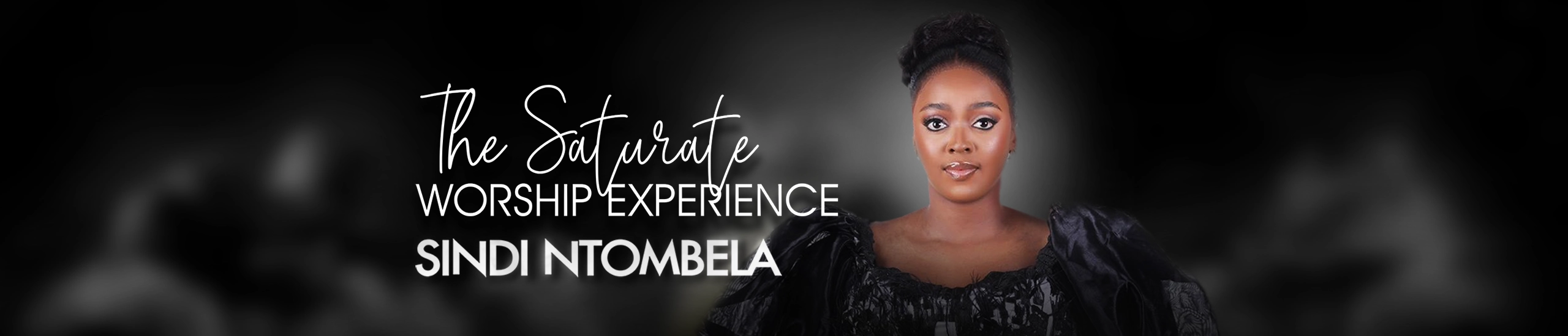 The Saturate Worship Experience with Sindi Ntombela