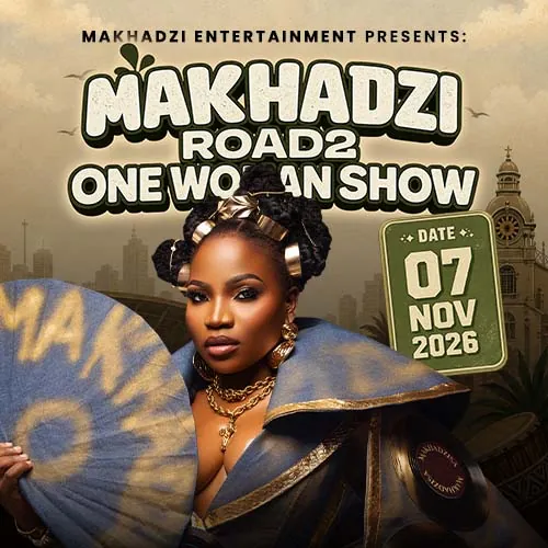 Makhadzi Road 2 OneWoman Show at Emperors Palace Centre Court, 7 November 2026
